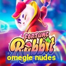 omegle nudes